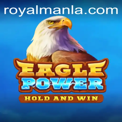 EaglePower: The Exciting Gameplay and Intriguing World of ROYALMANLA