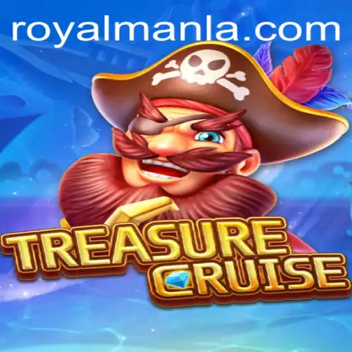 Embark on an Epic Journey with TREASURECRUISE Featuring ROYALMANLA