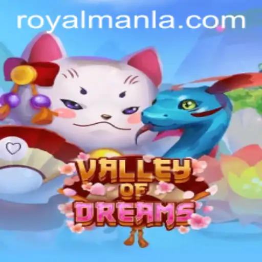 Valley of Dreams: A Journey into the Magical World of ROYALMANLA