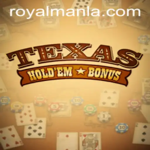 Exploring the Excitement of Texas Hold'em Bonus with ROYALMANLA