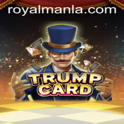 Unveiling TrumpCard: A Royal Gameplay Experience with ROYALMANLA